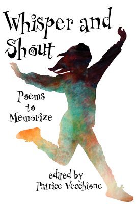 Whisper and Shout: Poems to Memorize (Hardcover)