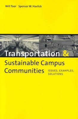 Transportation and Sustainable Campus Communities: Issues, Examples, Solutions (Paperback)