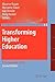 Transforming Higher Education: A Comparative Study (Higher Education Dynamics, 13)