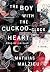 The Boy with the Cuckoo-Clock Heart: A Novel (Library Edition)