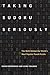 Taking Sudoku Seriously: The Math Behind the World's Most Popular Pencil Puzzle