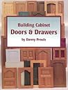 Building Cabinet Doors & Drawers Building Cabinet Doors & Drawers