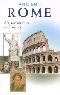 Ancient Rome: Art, Architecture, and History (Paperback)