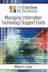 The IT Handbook for Business, Managing Information Technology... by William C. Couie