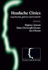 Headache Clinics: Organisation, Patients and Treatment (Frontiers in Headache Research Series)