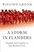 A Storm In Flanders: Triumph and Tragedy on the Western Front