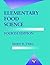 Elementary Food Science (Food Science Texts Series)