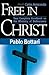Free In Christ: Your complete handbook on the ministry of deliverance