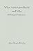 What Americans Build and Why: Psychological Perspectives