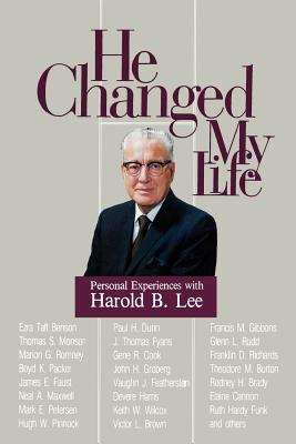 He Changed My Life: Personal Experiences with Harold B. Lee (Hardcover)