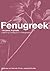 Fenugreek: The Genus Trigonella (Medicinal and Aromatic Plants - Industrial Profiles, 11)