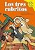 Los Tres Cabritos by Patricia Abello Los Tres Cabritos by Patricia Abello