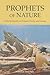 Prophets of Nature by Gordon  Strachan