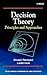 Decision Theory: Principles and Approaches (Wiley Series in Probability and Statistics)