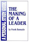 The Making of a Leader: A Personal Study Guide