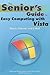 Seniors Guide to Easy Computing w/ Vista