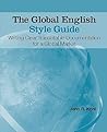 The Global English Style Guide: Writing Clear, Translatable Documentation for a Global Market