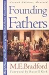 Founding Fathers: Brief Lives of the Framers of the United States Constitution Founding Fathers: Brief Lives of the Framers of the United States Constitution