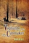 Vigilante Caretaker Vigilante Caretaker