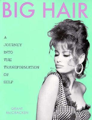 Big Hair: A Journey into the Transformation of Self (Paperback)