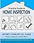 Practical Guide to Home Inspection: What you need to know before you buy a home