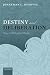 Destiny and Deliberation: E...