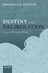 Destiny and Delib...