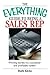 The Everything Guide To Being A Sales Rep: Winning Secrets to a Successful - and Profitable - Career!