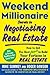 Weekend Millionaire Secrets to Negotiating Real Estate by Mike Summey