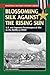 Blossoming Silk Against the Rising Sun (Stackpole Military History Series)