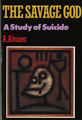 The Savage God: A Study of Suicide (Paperback)