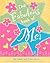 Fabulous Book of Me: The Ultimate Girls' Guide Journal & Keepsake That's All About You!