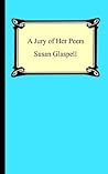 A Jury of Her Peers by Susan Glaspell