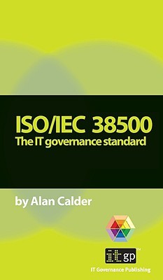 Iso/Iec 38500: The IT Governance Standard (Paperback)