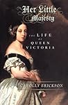 Her Little Majesty by Carolly Erickson
