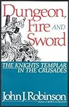 Dungeon, Fire and Sword by John J. Robinson
