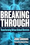 Breaking Through: Transforming Urban School Districts Breaking Through: Transforming Urban School Districts