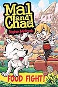 Mal and Chad: Food Fight!