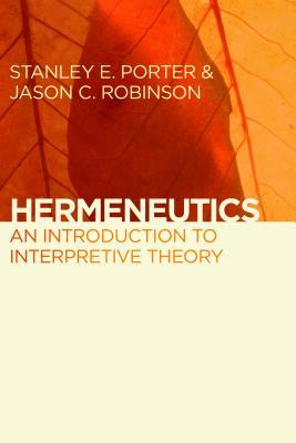 Hermeneutics: An Introduction to Interpretive Theory (Paperback)