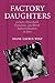 Factory Daughters: Gender, Household Dynamics, and Rural Industrialization in Java