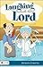 Laughing with the Lord