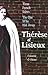 Thrésè of Lisieux (1873-1897): The One Who Hid Away