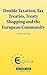 Double Taxation, Tax Treaties, Treaty Shopping and the European Community (Eucotax Series on European Taxation, 15)