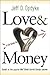 Love and Money: A Life Guid...
