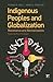 Indigenous Peoples and Globalization