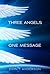 Three Angels, One Message