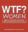 WTF? Women by Gregory Bergman