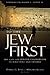 To the Jew First: The Case for Jewish Evangelism in Scripture and History