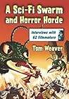 A Sci-Fi Swarm and Horror Horde: Interviews with 62 Filmmakers