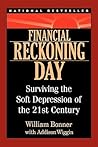 Financial Reckoning Day: Surviving The Soft Depression Of The 21st Century